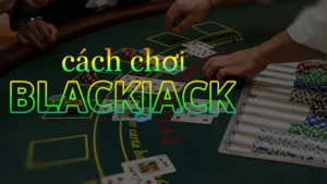 Thống Trị Blackjack Tại EE88: Bí Quyết Chiến Thắng Với Chiến Thuật Đỉnh Cao